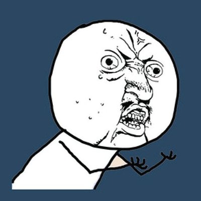 Y U No 憤怒臉